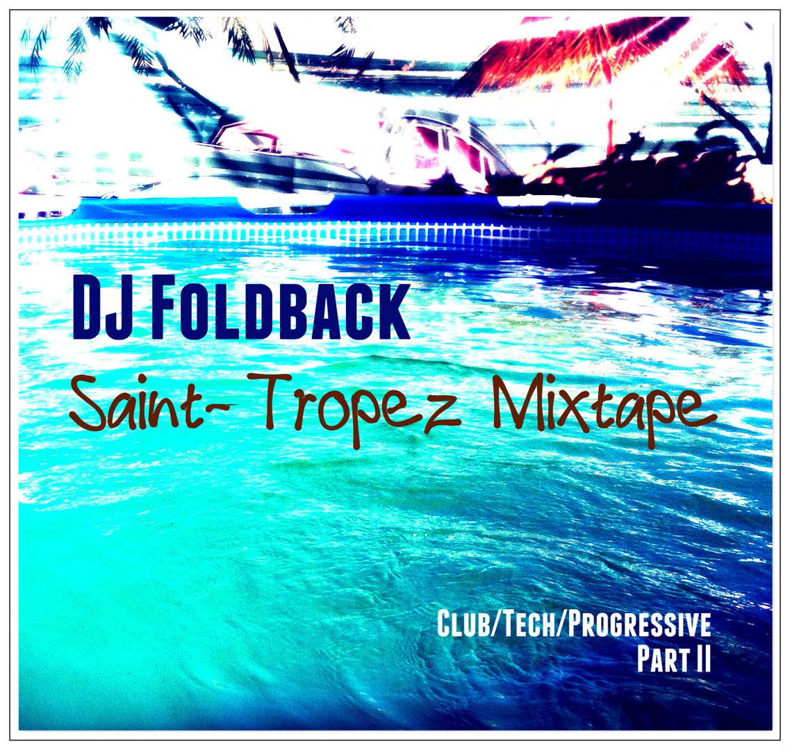 DJ Foldback - Saint-Tropez Mixtape (Part II)