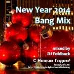 DJ Foldback - NY 2014 Bang Mix