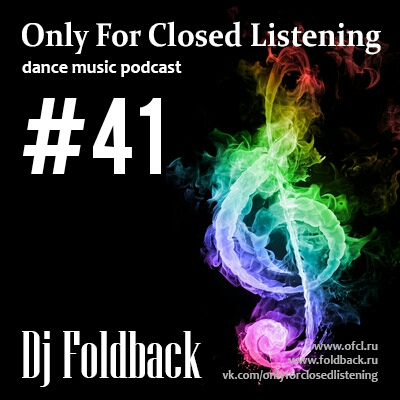 DJ Foldback - Only For Closed Listening #41