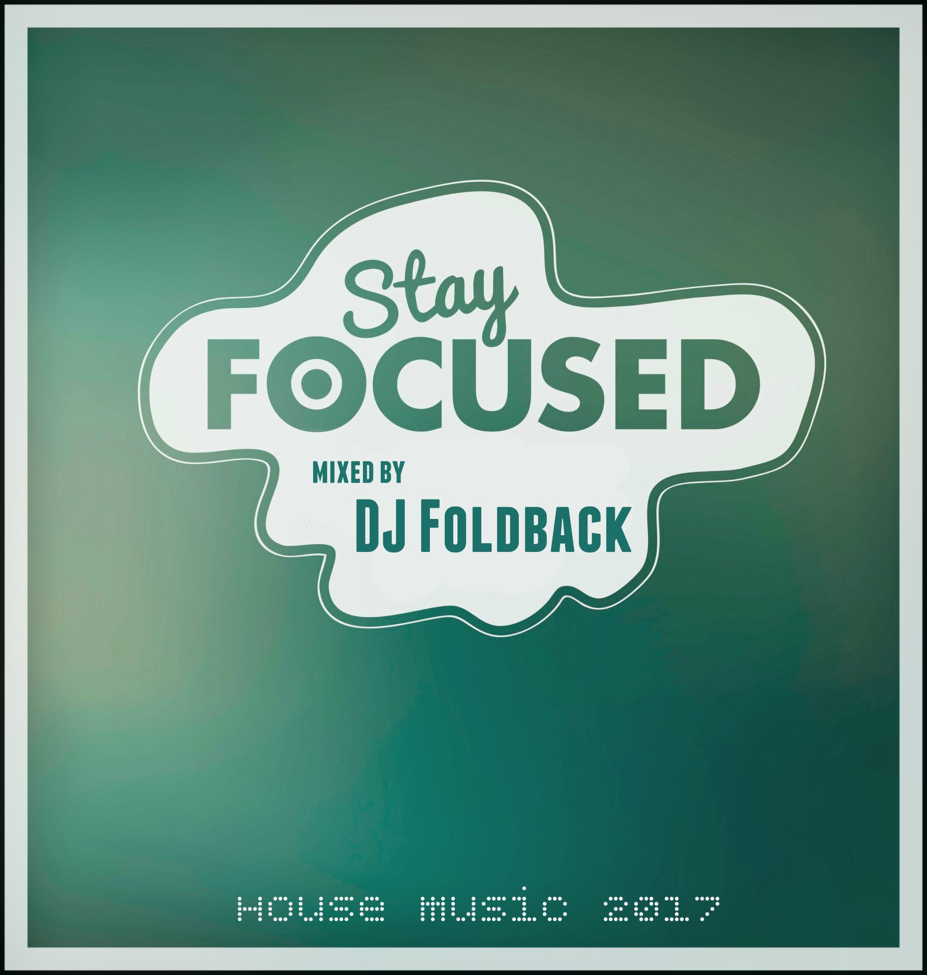 DJ Foldback - Stay Focused