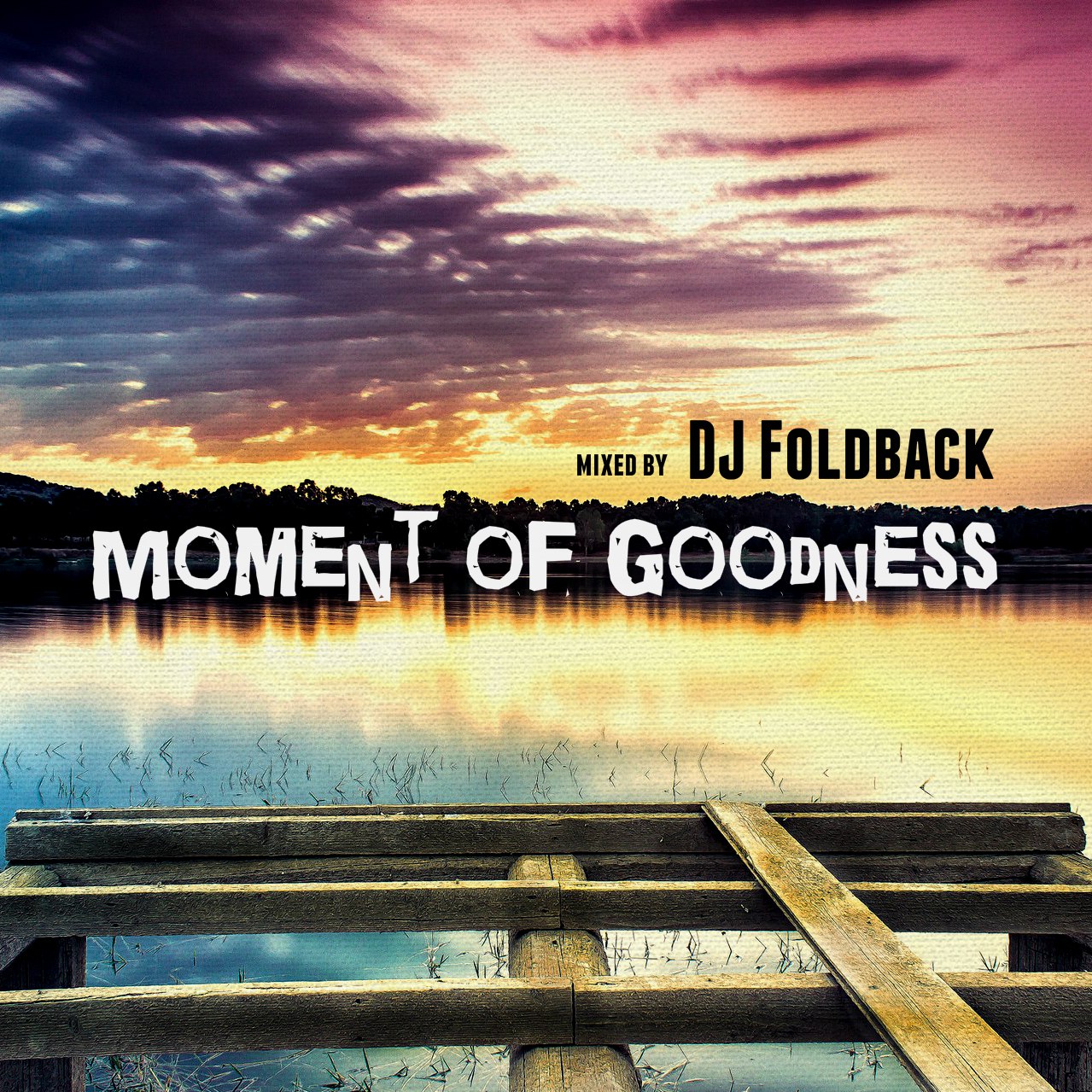 DJ Foldback - Moment of Goodness